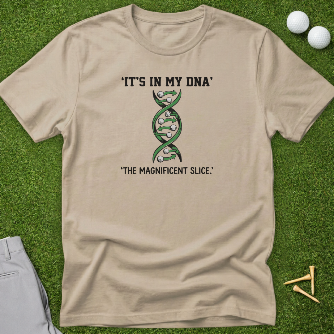 It's In My DNA, The Magnificent Slice T-Shirt
