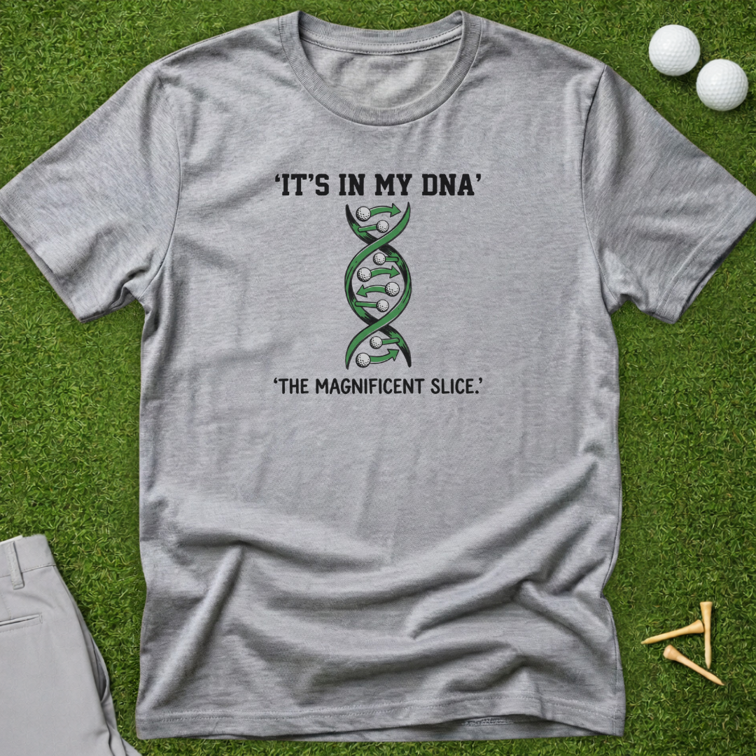 It's In My DNA, The Magnificent Slice T-Shirt
