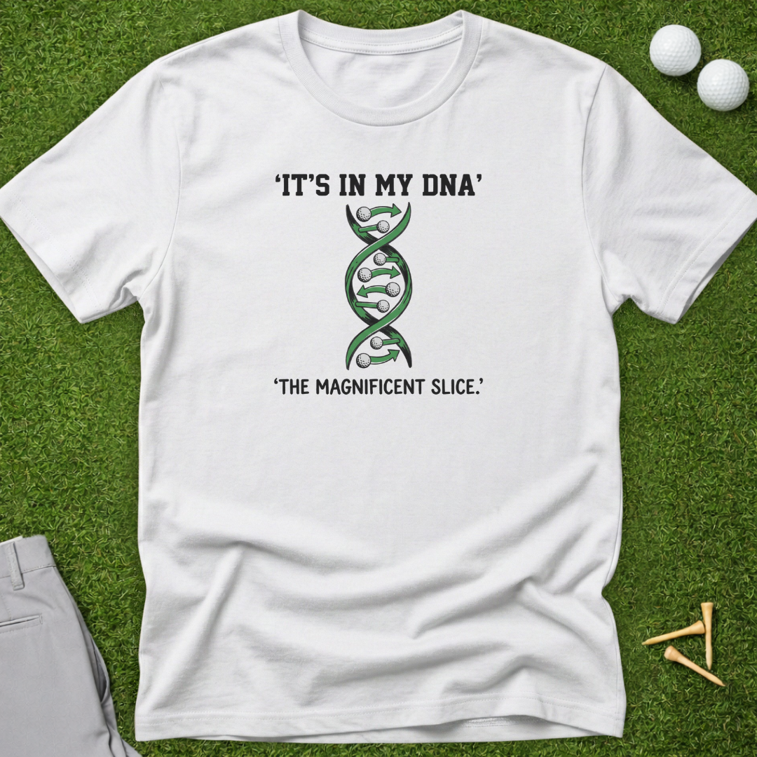 It's In My DNA, The Magnificent Slice T-Shirt